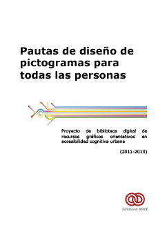 Imagen de portada de Pautas de diseño de pictogramas para todas las personas. Fundación Once. Madrid, 2013.